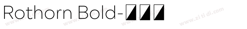 Rothorn Bold字体转换 Rothorn Bold字体转换